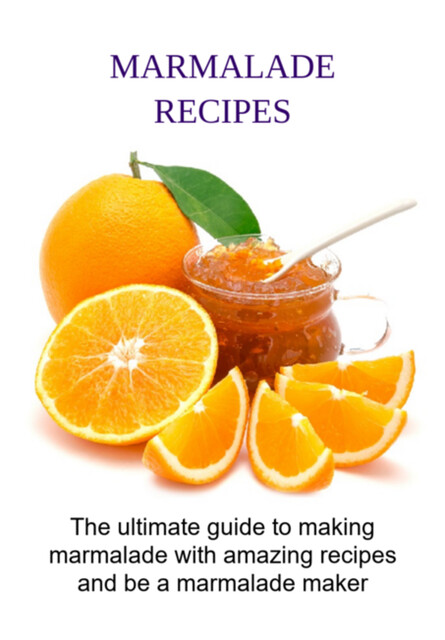 Marmalade Recipes, Jideon F Marques
