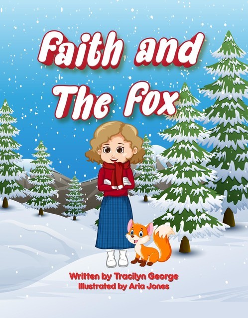 Faith and the Fox, Tracilyn George