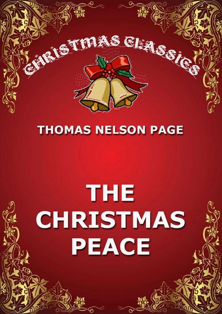 The Christmas Peace, Thomas Nelson Page
