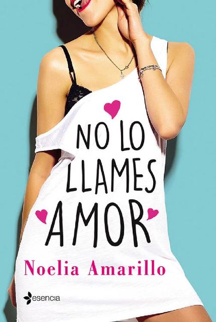 No lo llames amor, Noelia Amarillo