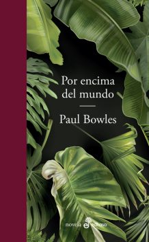 Por Encima Del Mundo, Paul Bowles