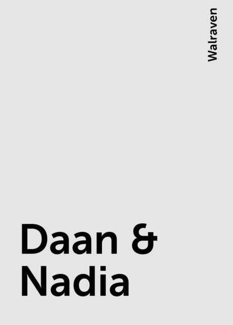 Daan & Nadia, Walraven