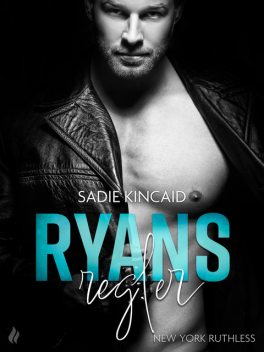 Ryans regler – En New York Ruthless novelle, Sadie Kincaid