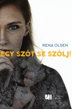 Egy szót se szólj, Rena Olsen