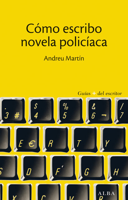 Cómo escribo novela policíaca, Andreu Martín
