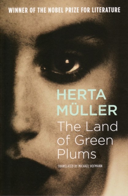 Land Of Green Plums, Herta Müller