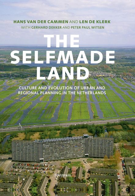 The selfmade land, Gerhard Dekker, Hans van der Cammen, Len de Klerk, Peter Paul Witsen