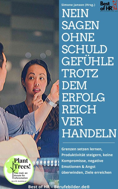 Nein sagen ohne Schuldgefühle trotzdem erfolgreich verhandeln, Simone Janson