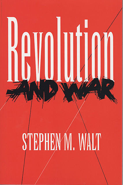 Revolution and War, Stephen M. Walt