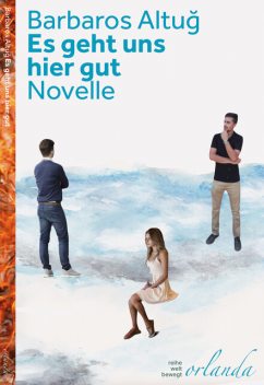 Es geht uns gut hier, Altuğ Barbaros