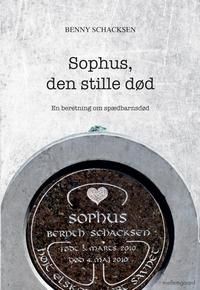 Sophus, den stille død, Benny Schacksen
