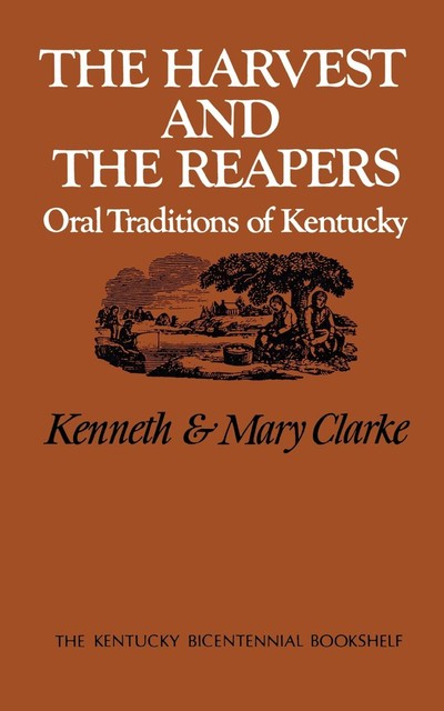 The Harvest and the Reapers, Kenneth Clarke, Mary Washington Clarke