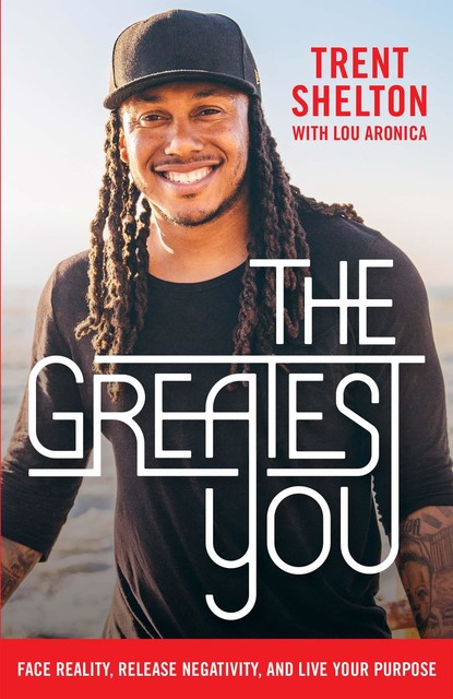 The Greatest You, Trent Shelton, Lou Aronica