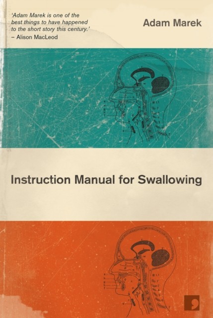 Instruction Manual for Swallowing, Adam Marek