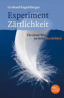Experiment Zärtlichkeit, Gerhard Engelsberger