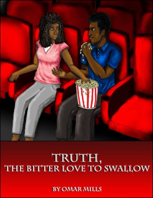 Truth: The Bitter Love to Swallow, Omar Mills
