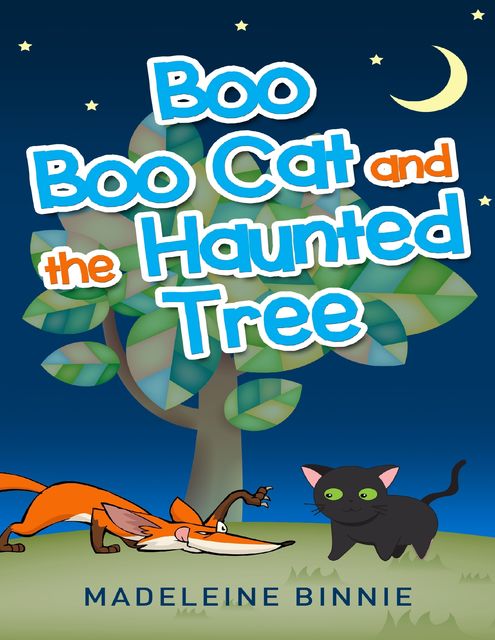 A Boo Boo Cat and the Haunted Tree, Madeleine Binnie