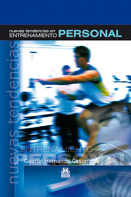 Nuevas tendencias en entrenamiento personal (Color), Gabriel Hernando Castañeda