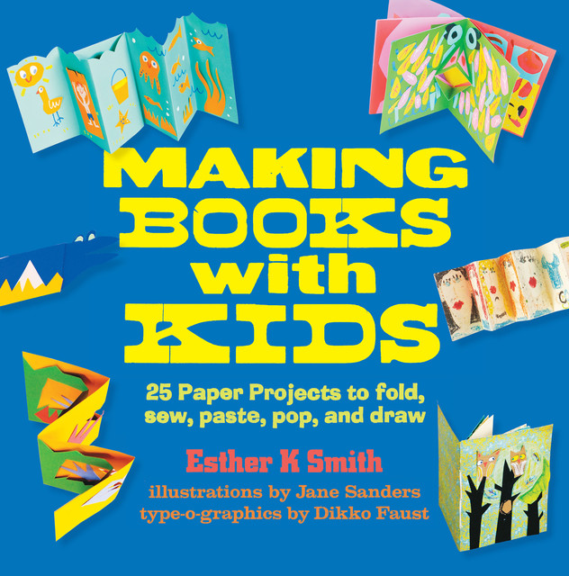 Making Books with Kids, Esther Smith