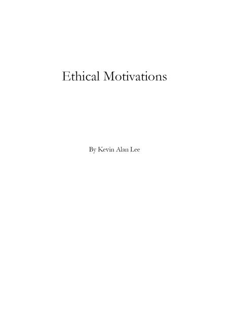 Ethical Motivations, Kevin Alan Lee