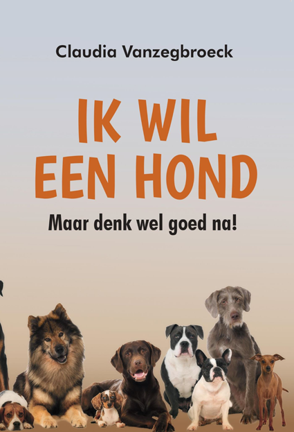 Ik wil een hond, Claudia Vanzegbroeck