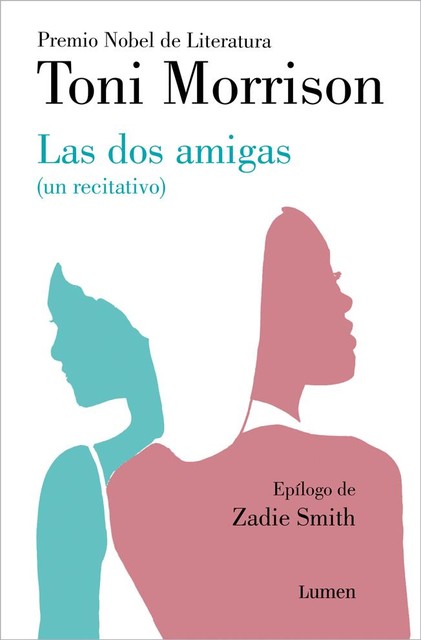 Las dos amigas (un recitativo), Toni Morrison