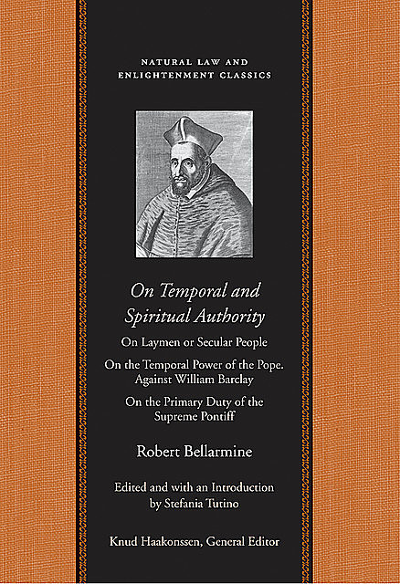On Temporal and Spiritual Authority, Robert Bellarmine