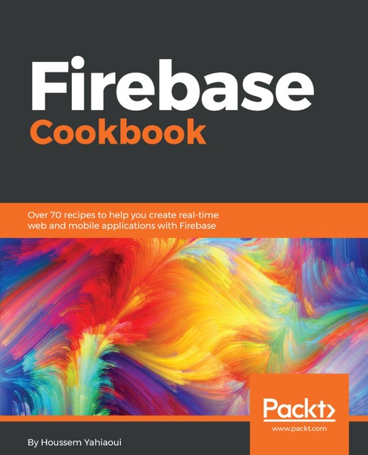 Firebase Cookbook, Houssem Yahiaoui