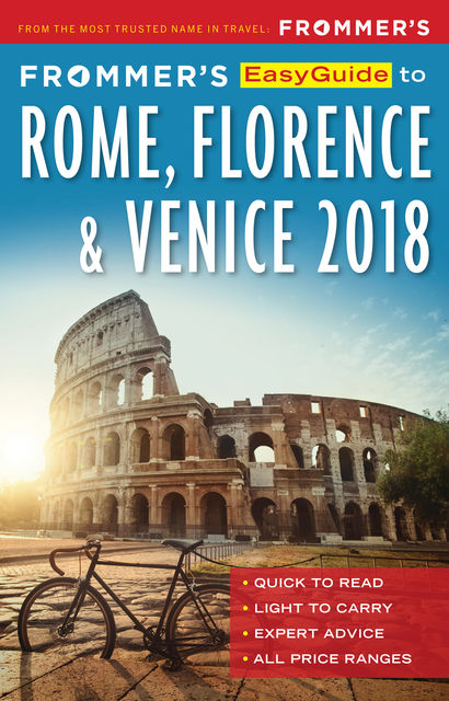 Frommer's EasyGuide to Rome, Florence and Venice 2018, Donald Strachan, Stephen Keeling, Elizabeth Heath