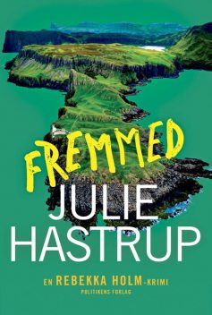 Fremmed, Julie Hastrup