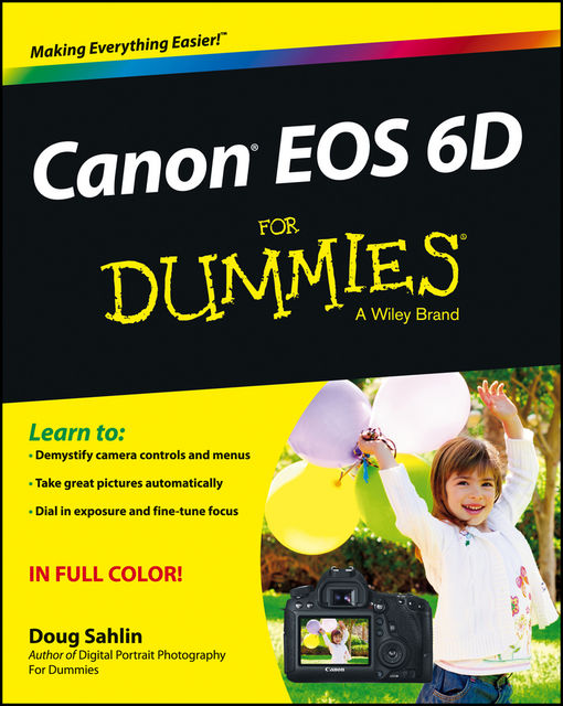 Canon EOS 6D For Dummies, Doug Sahlin
