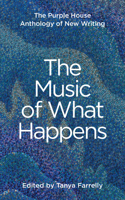 The Music of What Happens, Tanya Farrelly