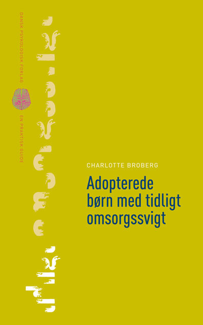 Adopterede børn med tidligt omsorgssvigt, Charlotte Broberg