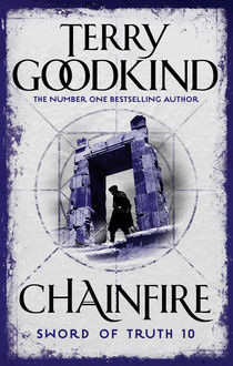 Chainfire: Chainfire Trilogy Part 1, Terry Goodkind