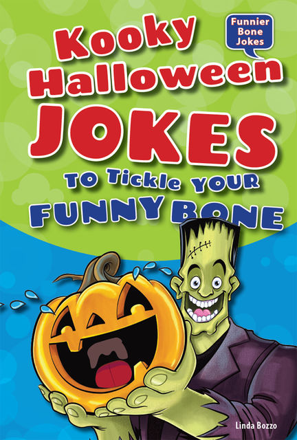 Kooky Halloween Jokes to Tickle Your Funny Bone, Linda Bozzo