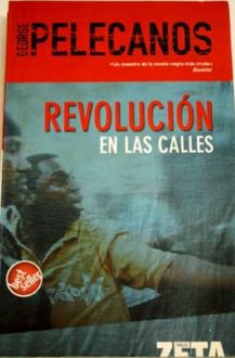 Revolución En Las Calles, George Pelecanos