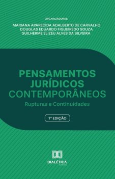 Pensamentos Jurídicos Contemporâneos, Douglas Eduardo Figueiredo Souza, Guilherme Elizeu Alves da Silveira, Mariana Aparecida Adalberto de Carvalho