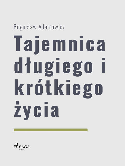 Tajemnica długiego i krótkiego życia, Boguslaw Adamowicz