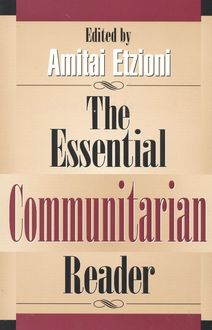 The Essential Communitarian Reader, Amitai Etzioni