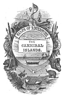 The Cannibal Islands, Robert Michael Ballantyne