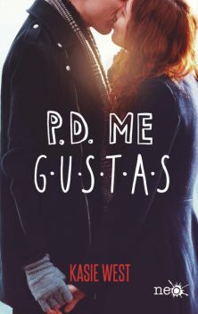 P.D. Me gustas, Kasie West