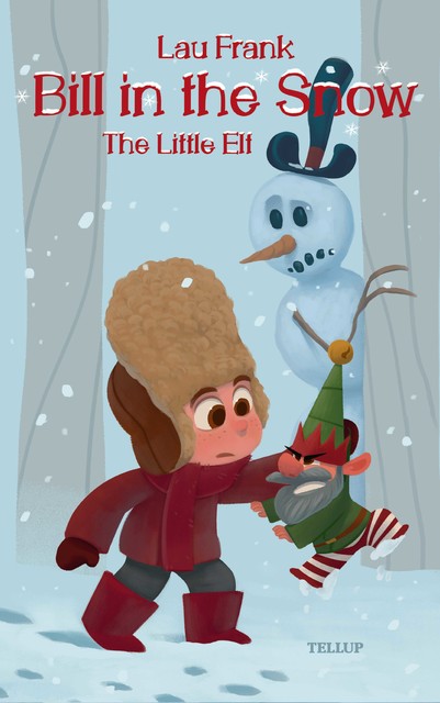 Bill in the Snow #2: The Little Elf, Lau Frank