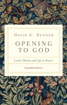 Opening to God, David G. Benner