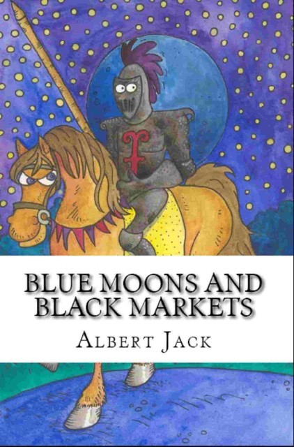 Blue Moons and Black Markets, Albert Jack