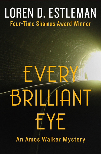 Every Brilliant Eye, Loren D. Estleman