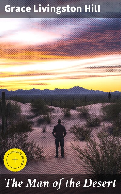 The Man of the Desert, Grace Livingston Hill