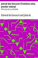 Journal des Goncourt (Troisième série, premier volume) Mémoires de la vie littéraire, Jules de Goncourt, Edmond de Goncourt