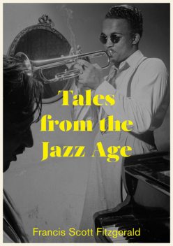 The Tales of the Jazz Age (Beloved Books Edition), Francis Scott Fitzgerald