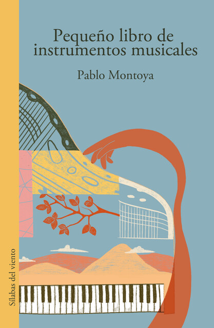Pequeño libro de instrumentos musicales, Pablo Montoya
