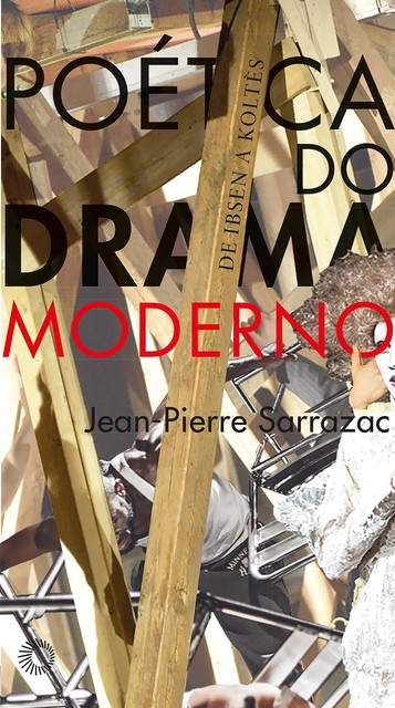 Poética do Drama Moderno, Jean-Pierre Sarrazac